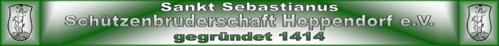 Sankt Sebastianus Schützenbruderschaft Heppendorf e.V. gegründet 1414